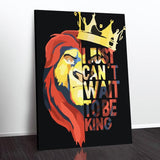 Can't Wait To Be King Canvas - eBazaart