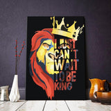 Can't Wait To Be King Canvas - eBazaart